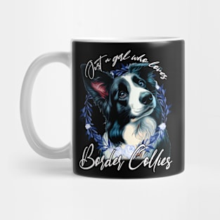 Just A Girl Who Loves Border Collies of Beloved Breed on T-Shirt Mug